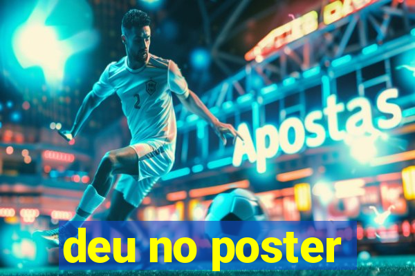 deu no poster